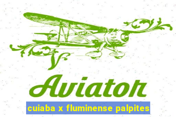 cuiaba x fluminense palpites